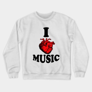 I Love/Heart Music Crewneck Sweatshirt